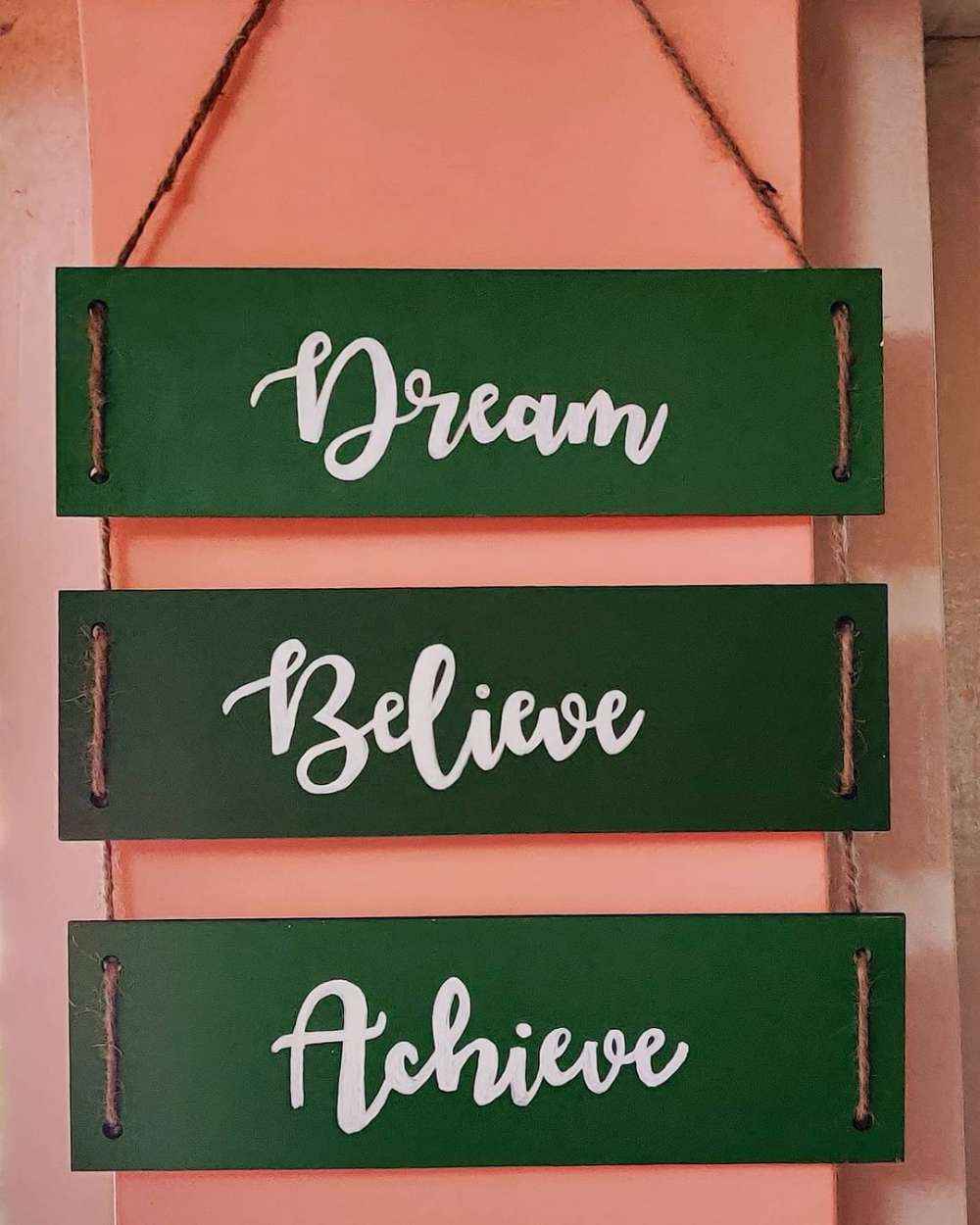Dream Believe Achieve : Sign Board