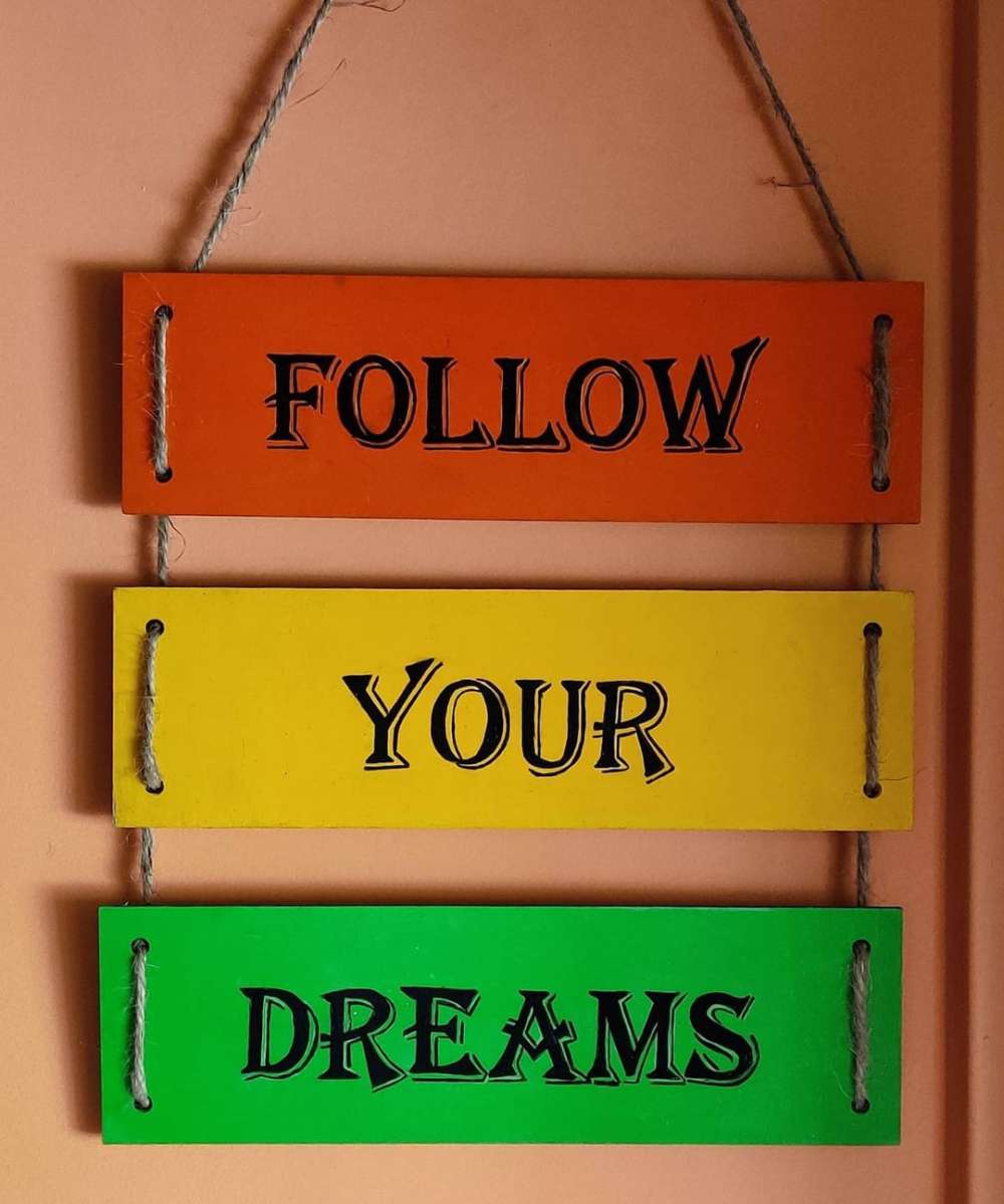Follow Your Dream Sign board